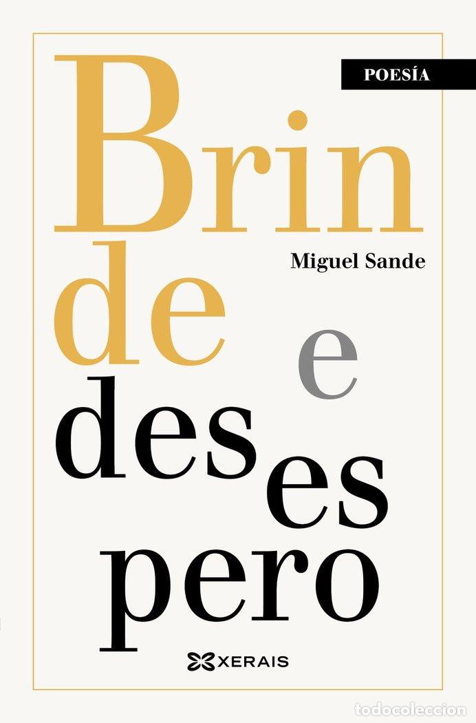 Libros: BRINDE E DESESPERO - SANDE, MIGUEL