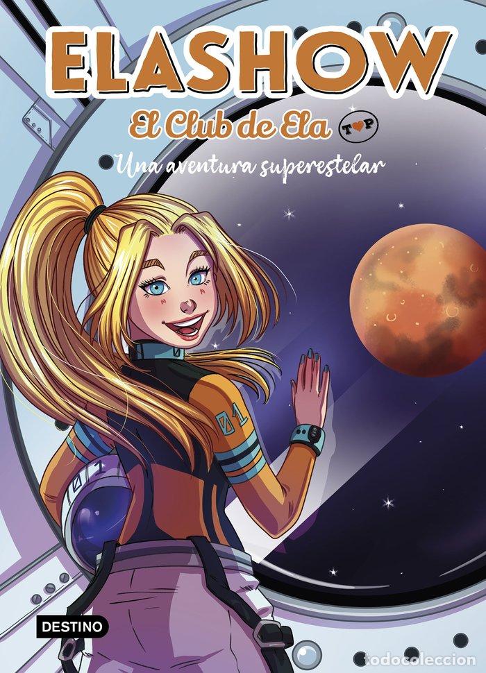 Libros: EL CLUB DE ELA TOP 4 UNA AVENTURA SUPEREST - ELAIA MARTINEZ