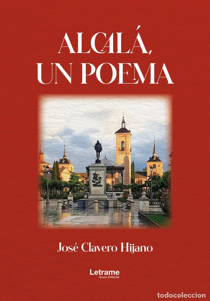 Libros: ALCALA UN POEMA - CLAVERO HIJANO, JOSE