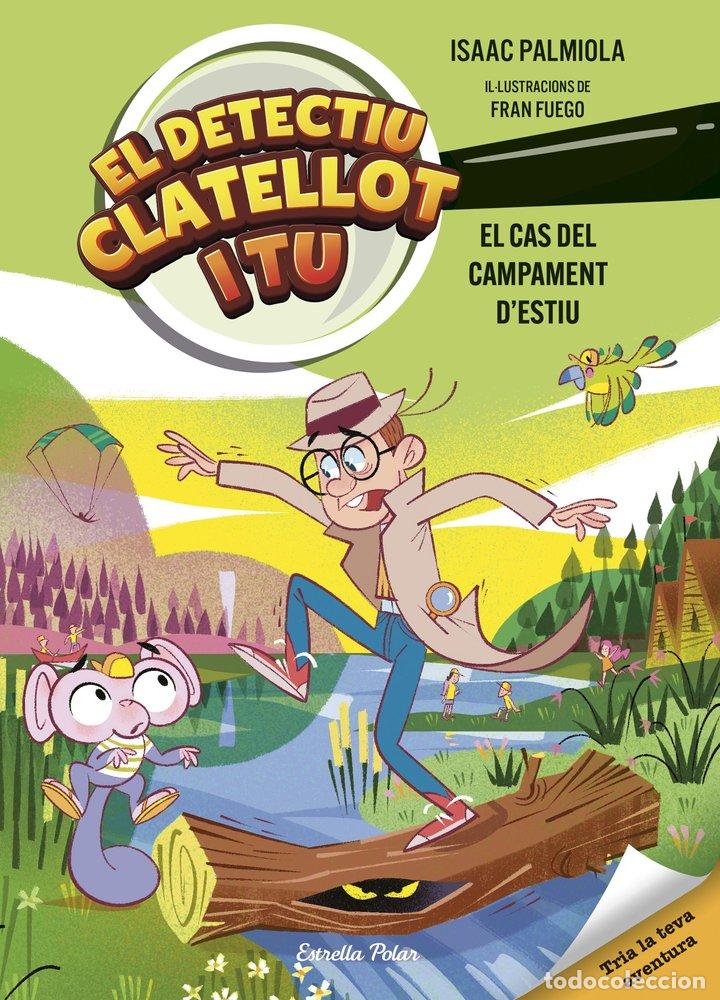 Libros: DETECTIU CLATELLOT I TU EL CAS DEL CAMPAMENT D'ESTIU - PALMIOLA, ISAAC