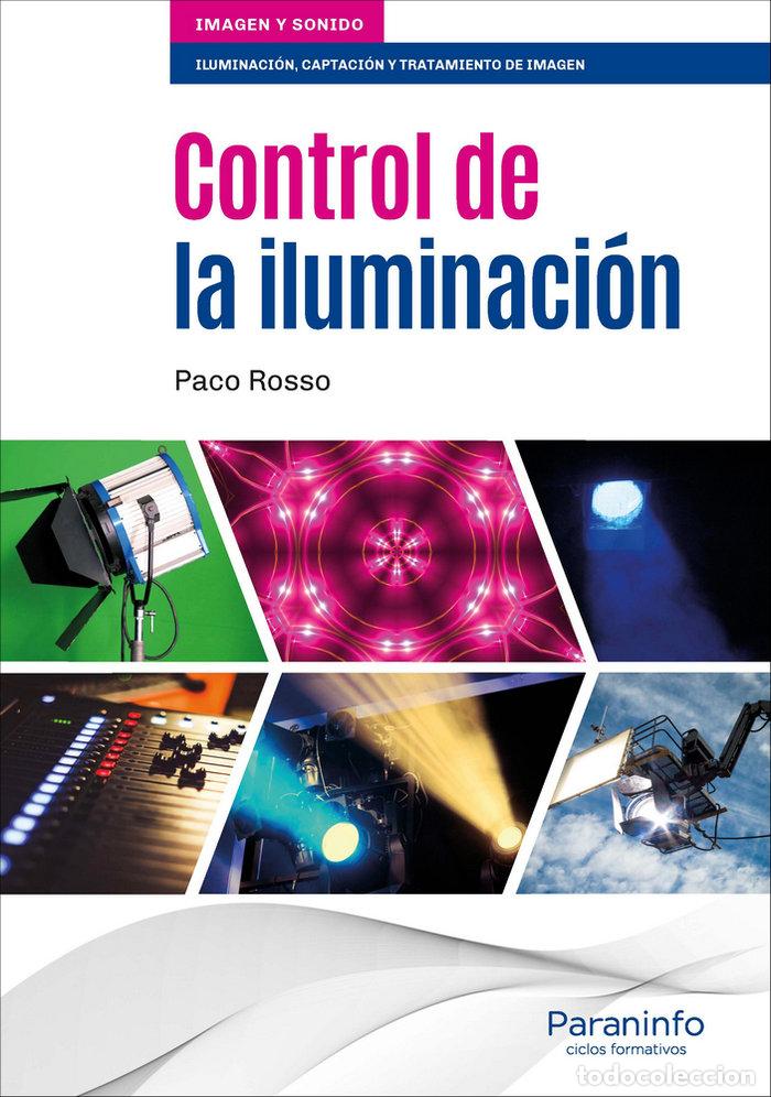 Libros: CONTROL DE LA ILUMINACION - BERNAL ROSSO, FRANCISCO