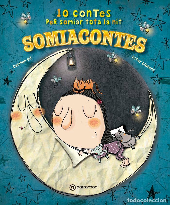 Libri: SOMIACONTES 10 CONTES PER SOMIAR TOTA LA NIT - GIL, CARMEN