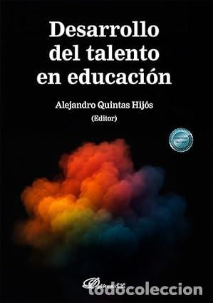 Libri: DESARROLLO DEL TALENTO EN EDUCACION - QUINTAS HIJOS, ALEJANDRO