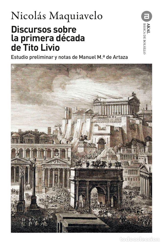 Libri: DISCURSOS SOBRE LA PRIMERA DECADA DE TITO LIVIO - MAQUIAVELO, NICOLAS