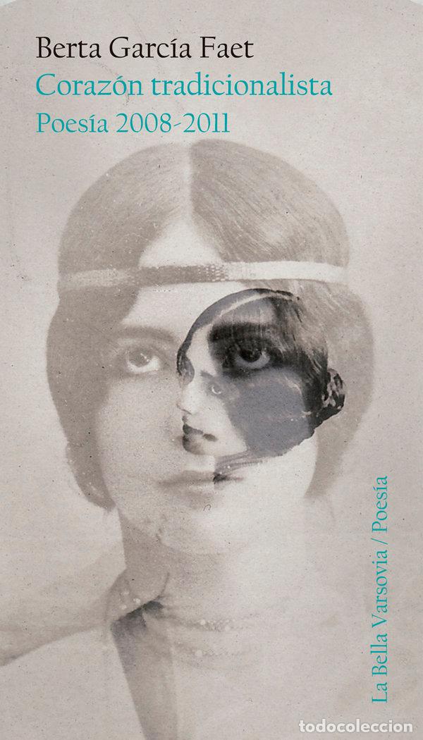 Libros: CORAZON TRADICIONALISTA - GARCIA FAET, BERTA