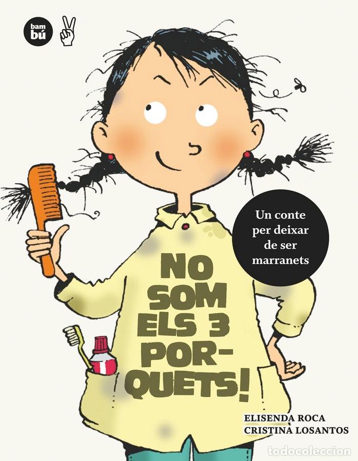 Libros: NO SOM ELS 3 PORQUETS. UN CONTE PER DEIXAR DE SER MARRANETS - ROCA, ELISENDA