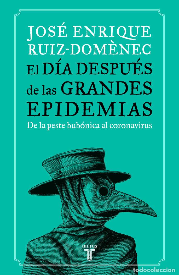 Libri: DIA DESPUES DE LAS GRANDES EPIDEMIAS,EL - RUIZ-DOMENEC, JOSE ENRIQUE