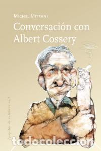 Libri: CONVERSACION CON ALBERT COSSERY - MITRANI, MICHEL