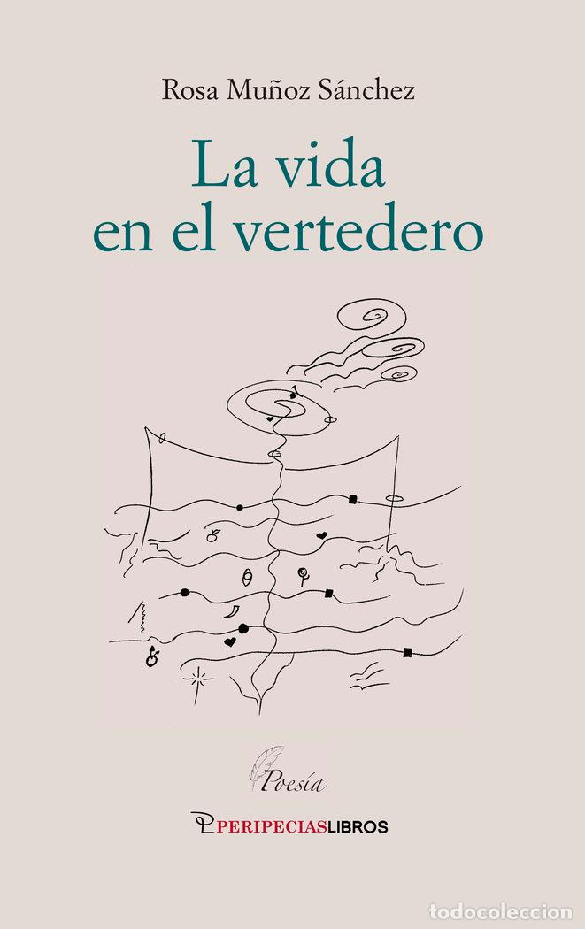 Libri: LA VIDA EN EL VERTEDERO - MU&Ntilde;OZ SANCHEZ, ROSA