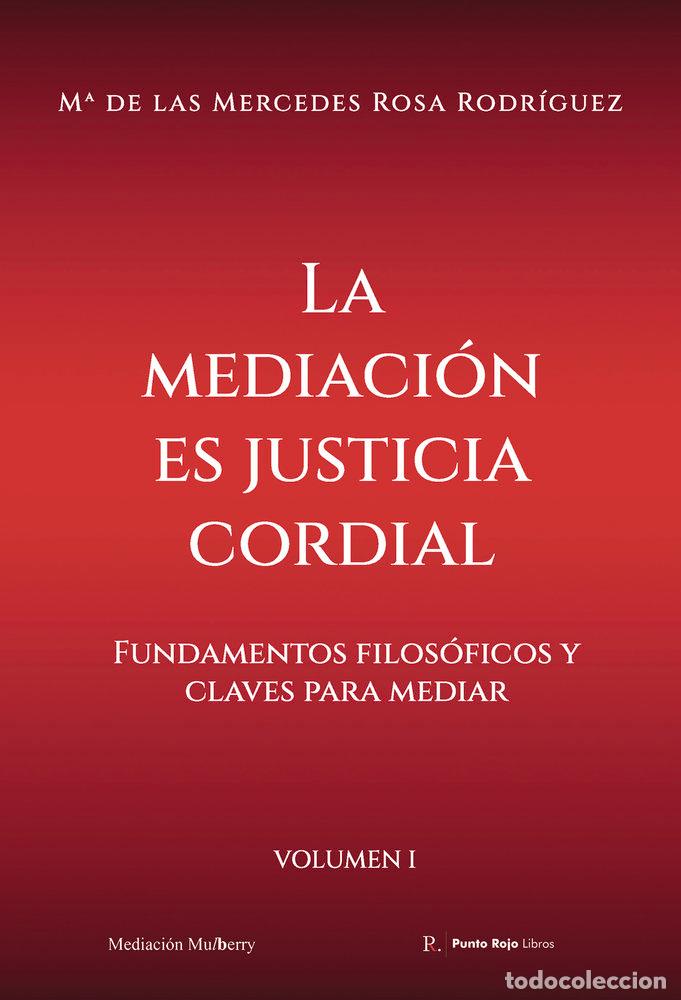 Livros: LA MEDIACION ES JUSTICIA CORDIAL VOL I - ROSA RODRIGUEZ, M&ordf; DE LAS MERCEDES