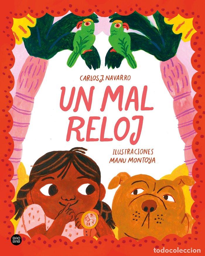Libros: UN MAL RELOJ - CARLOS J NAVARRO ROMERO