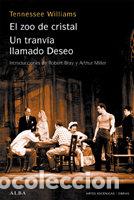 Libri: ZOO DE CRISTAL,EL/UN TRANVIA LLAMADO DESEO - WILLIAMS, TENNESSEE