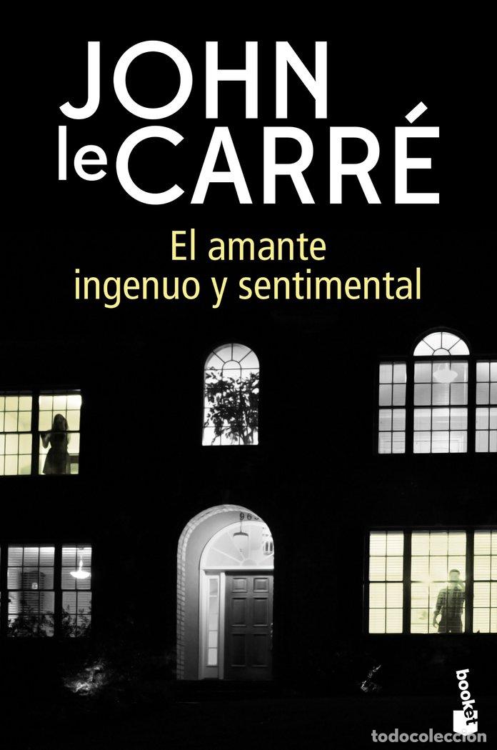 Libros: EL AMANTE INGENUO Y SENTIMENTAL - LE CARRE, JOHN