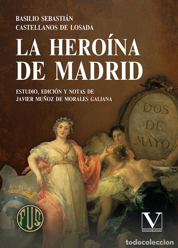 Libri: LA HEROINA DE MADRID - CASTELLANOS DE LOSADA, BASILIO SEBASTIAN