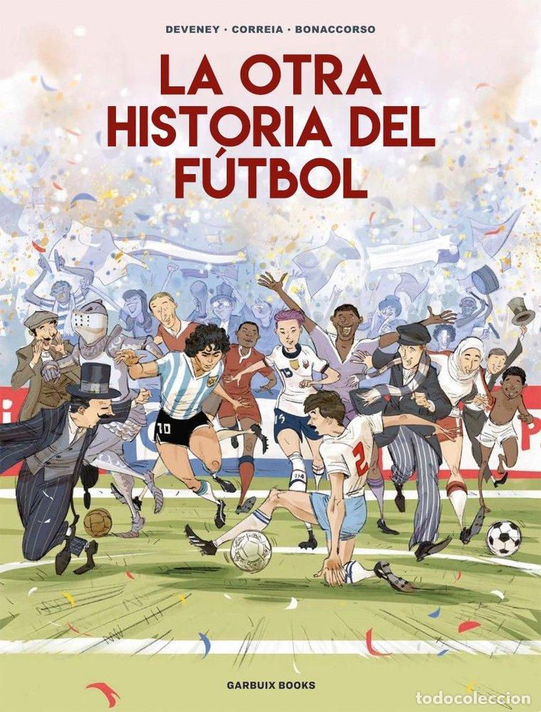 Livros: LA OTRA HISTORIA DEL FUTBOL - CORREIA, MICKA&Oacute;L
