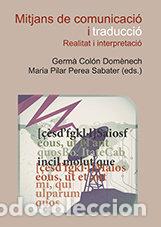 Livros: MITJANS DE COMUNICACIO I TRADUCCIO. REALITAT I INTERPRETACIO - AA.VV.