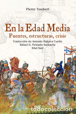 Livros: EN LA EDAD MEDIA FUENTES ESTRUCTURAS CRISIS - TOUBERT, PIERRE
