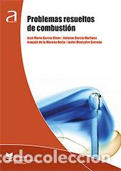 Libros: PROBLEMAS RESUELTOS DE COMBUSTION - GARCIA OLIVER, JOSE M&ordf;