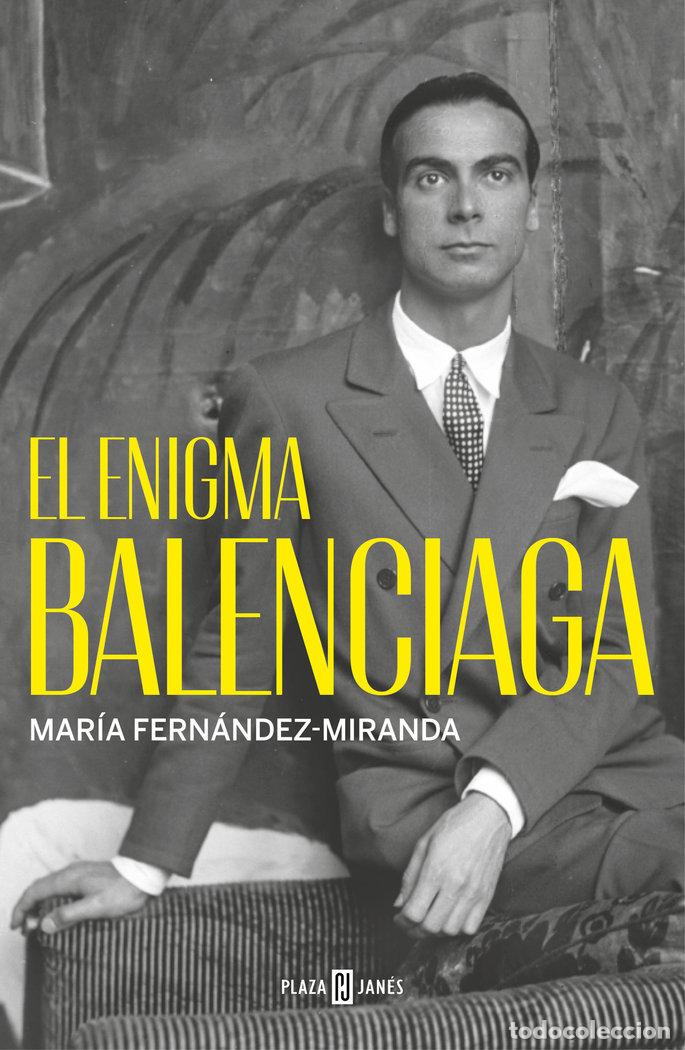 Libros: EL ENIGMA BALENCIAGA - MARIA FERNANDEZ-MIRANDA
