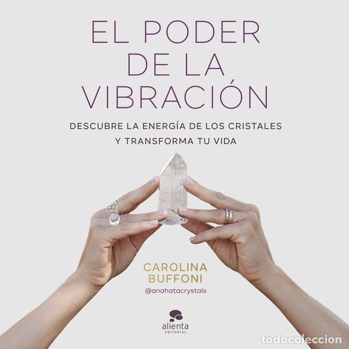 Libri: EL PODER DE LA VIBRACI&Oacute;N - Buffoni, Carolina
