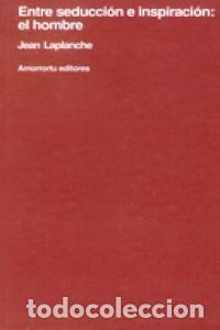 Livres: ENTRE SEDUCCION E INSPIRACION EL HOMBRE - LAPLANCHE, JEAN