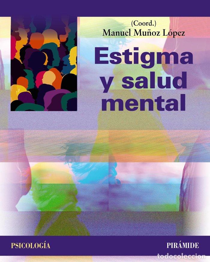 Livres: ESTIGMA Y SALUD MENTAL - MU&Ntilde;OZ LOPEZ, MANUEL