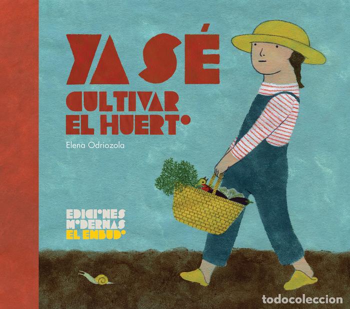 Libros: YA SE CULTIVAR EL HUERTO - ODRIOZOLA BELASTEGUI, ELENA