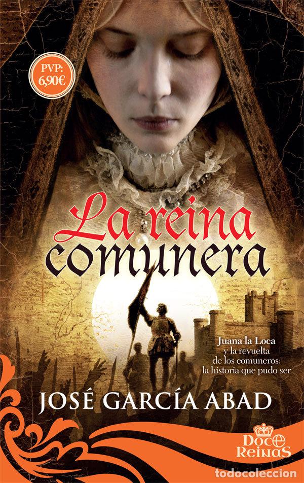 Libros: REINA COMUNERA,LA - GARCIA ABAD, JOSE