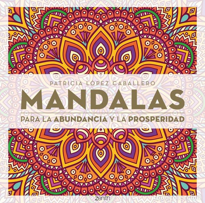 Livros: MANDALAS PARA LA ABUNDANCIA Y LA PROSPERIDAD - LOPEZ CABALLERO, PATRICIA
