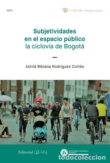 Libros: SUBJETIVIDADES EN EL ESPACIO PUBLICO - RODRIGUEZ CORTES, ASTRID BIBIANA
