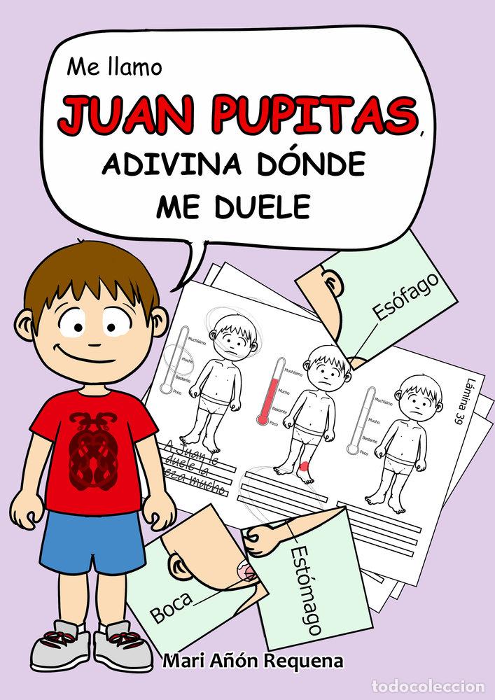 Libros: JUAN PUPITAS: ADIVINA DONDE ME DUELE - A&Ntilde;ON REQUENA, MARI