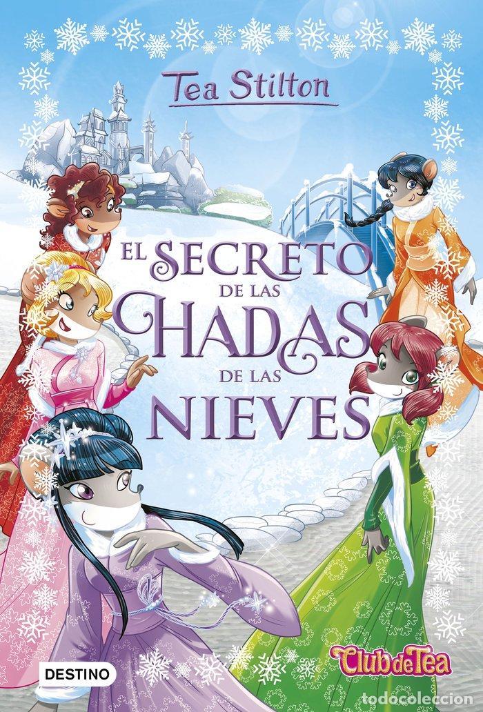Libros: TEA STILTON ESPECIAL 2 SECRETO DE LAS HADAS DE LAS NIEVES - STILTON, TEA