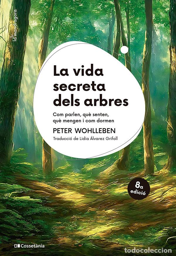Libros: LA VIDA SECRETA DELS ARBRES - PETER WOHLLEBEN