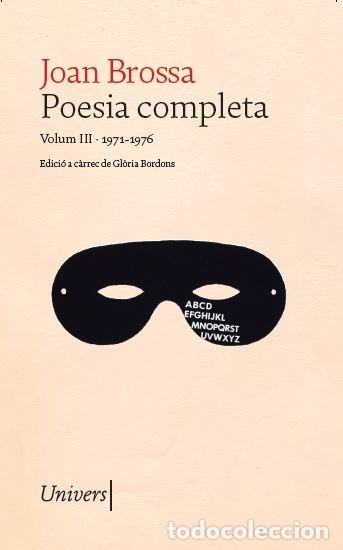 Libri: POESIA COMPLETA JOAN BROSSA - BROSSA CUERVO, JOAN