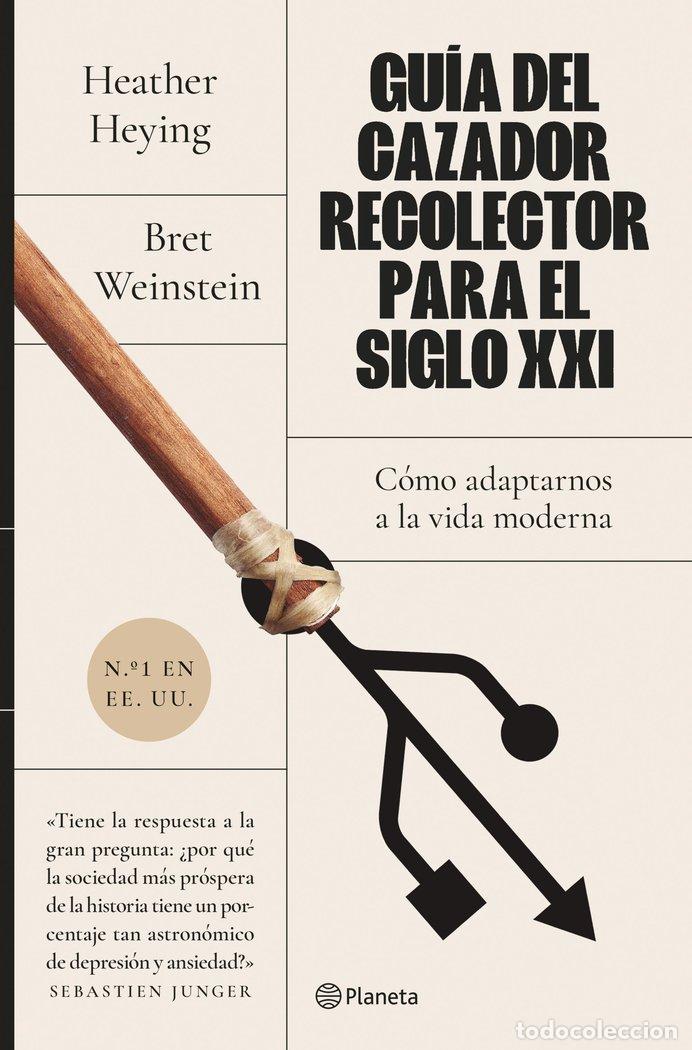 Livres: GUIA DEL CAZADOR RECOLECTOR PARA EL SIGLO XXI - BRET WEINSTEIN, HEATHER HEYING