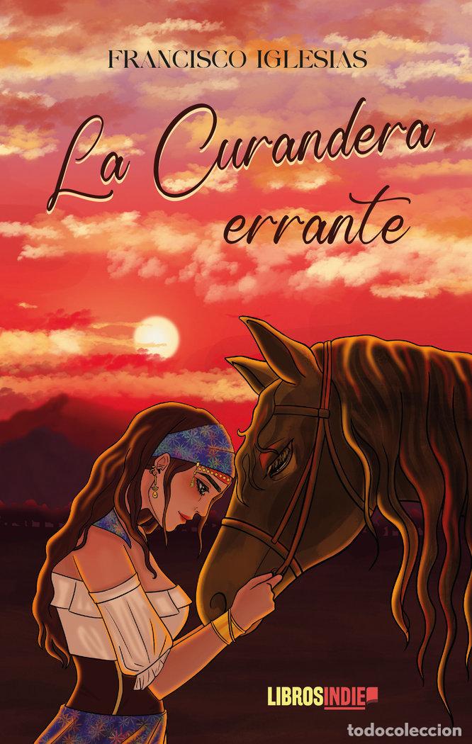books: LA CURANDERA ERRANTE - IGLESIAS, FRANCISCO