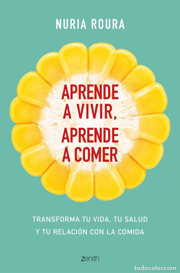 Libros: APRENDE A VIVIR APRENDE A COMER - ROURA, NURIA