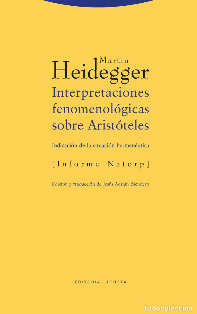 Libros: INTERPRETACIONES FENOMENOLOGICAS SOBRE ARISTOTELES - HEIDEGGER, MARTIN