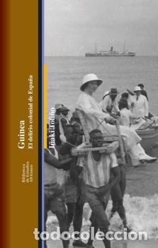 books: GUINEA EL DELIRIO COLONIAL DE ESPA&Ntilde;A - TOFI&Ntilde;O, I&Ntilde;AKI
