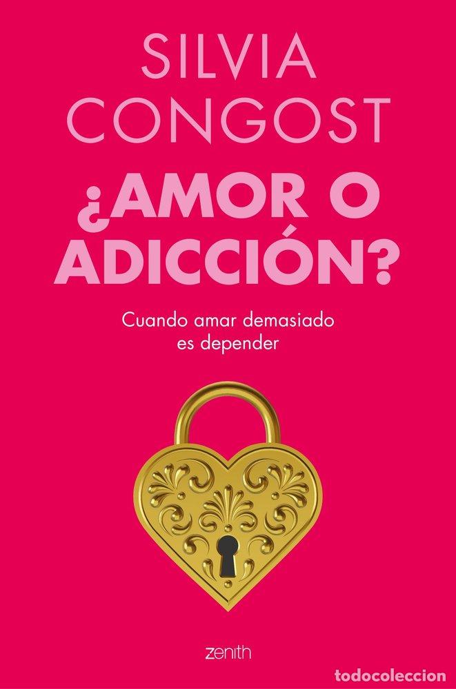 Libri: AMOR O ADICCION - SILVIA CONGOST
