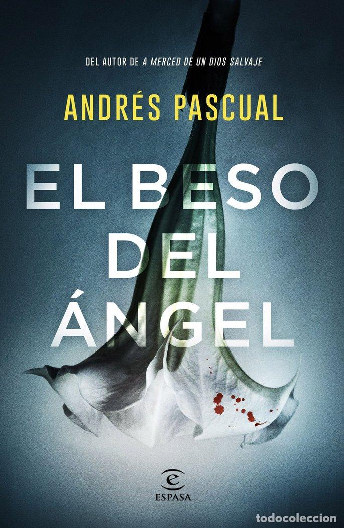 Libri: EL BESO DEL ANGEL - ANDRES PASCUAL