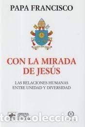 Libros: CON LA MIRADA DE JESUS - PAPA FRANCISCO