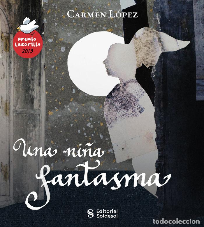 Libros: UNA NI&Ntilde;A FANTASMA - LOPEZ LOPEZ, CARMEN