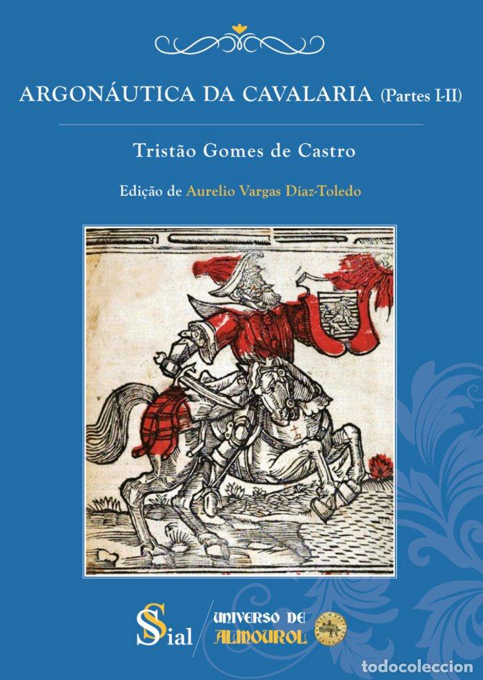 Libros: ARGONAUTICA DA CAVALARIA PARTES I II - GOMES DE CASTRO, TRISTAO