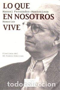 Libros: LO QUE EN NOSOTROS VIVE PREMIO FINALISTA - FERNANDEZ MONTESINOS, MANUEL