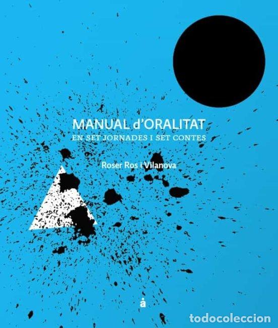 Libri: MANUAL D'ORALITAT - ROSER ROS I VILANOVA