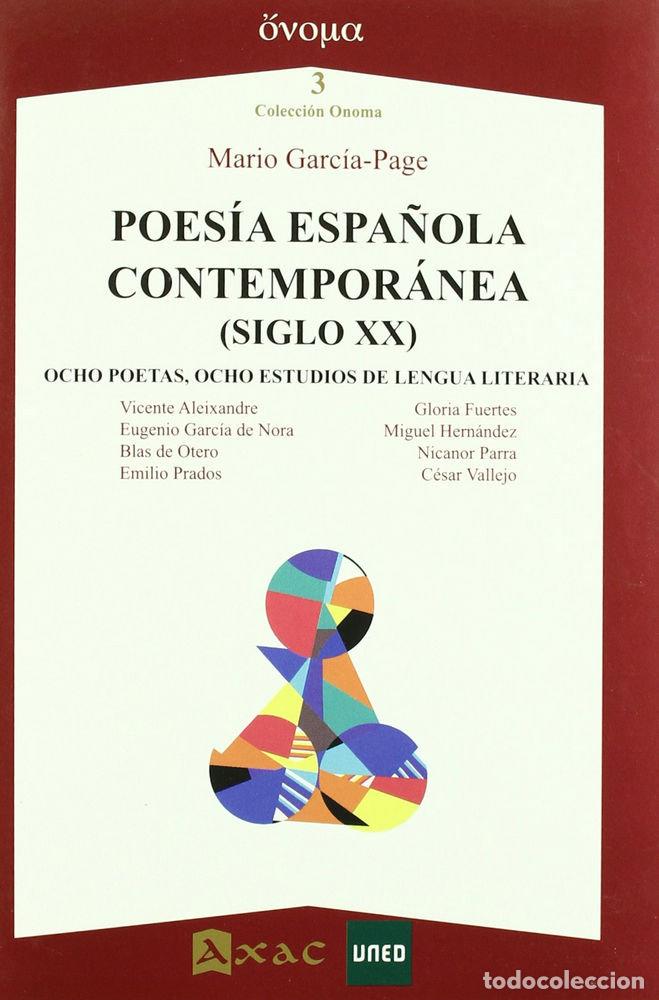Livres: POESIA ESPA&Ntilde;OLA CONTEMPORANEA SIGLO XX - GARCIA PAGE SANCHEZ, D MARIO