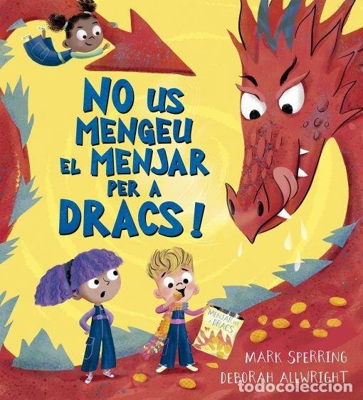 books: NO US MENGEU EL MENJAR PER A DRACS - MARK SPERRING