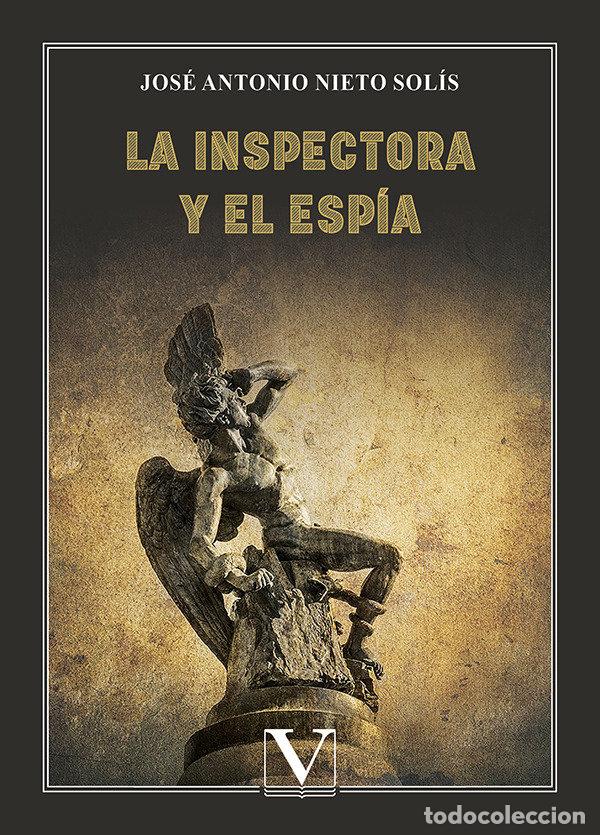 books: LA INSPECTORA Y EL ESPIA - NIETO SOLIS, JOSE ANTONIO