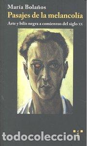 Livros: PASAJES DE LA MELANCONLIA - BOLA&Ntilde;OS, MARIA